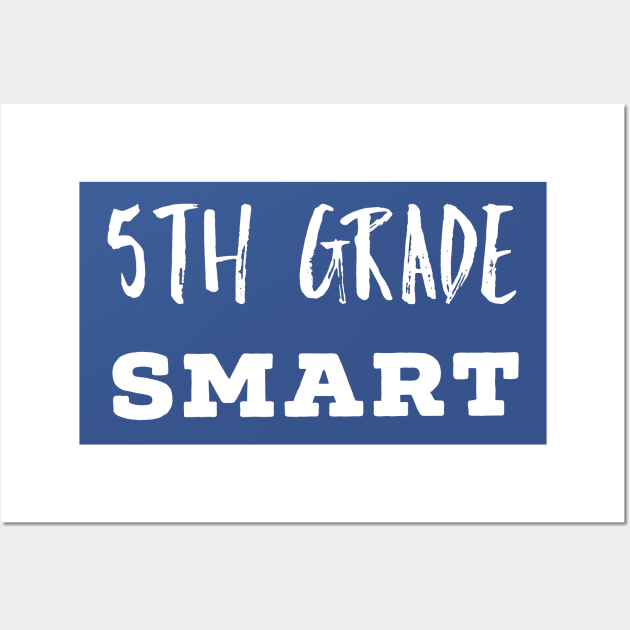 5th Grade Smart Student Wall Art by Mindseye222